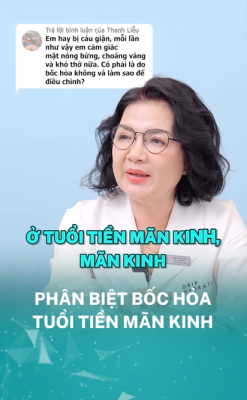 Bác sĩ Vân chia sẻ cách phân biệt cơn bốc hỏa tiền mãn kinh và cơn nóng do cảm xúc: Hiểu đúng để không bỏ lỡ cảnh báo sức khỏe